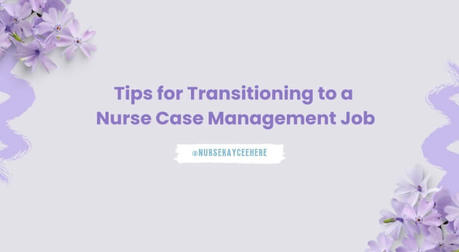 How to Transition from Bedside Nursing to Case Management
