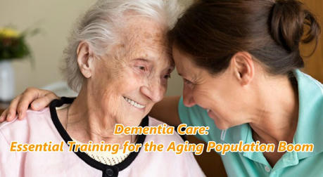 🧠 Dementia Care: Essential Training for the Aging Population Boom